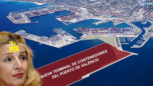 YOLANDA DÍAZ PARALIZA SECTARIAMENTE EL PROYECTO DE AMPLIACIÓN DEL PUERTO DE VALENCIA.