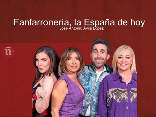 FANFARRONERÍA, PEDANTERÍA, O LA ESPAÑA DE HOY.