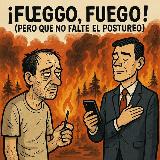 “¡FUEGO, FUEGO! (Pero que no falte el postureo)”