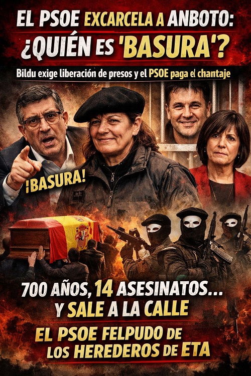 EL PSOE EXCARCELA A ANBOTO: ¿QUIÉN ES «BASURA»?