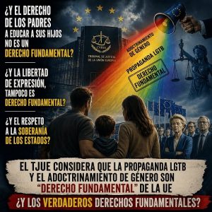 EUROPA CONSIDERA QUE EL ADOCTRINAMIENTO DE GÉNERO ES UN «DERECHO FUNDAMENTAL».