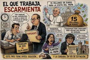 EL QUE TRABAJA, ESCARMIENTA